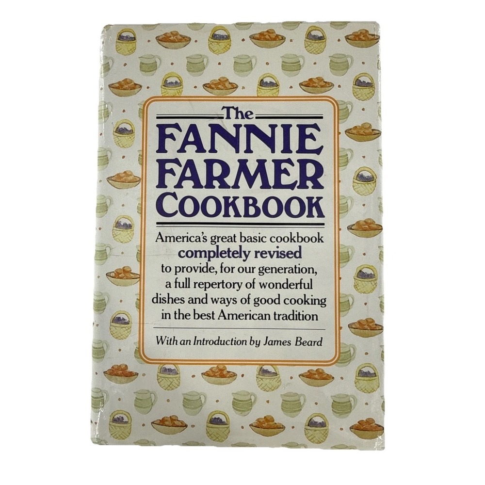 1987 The Fannie Farmer Cookbook 12th Edition James Beard Introduction